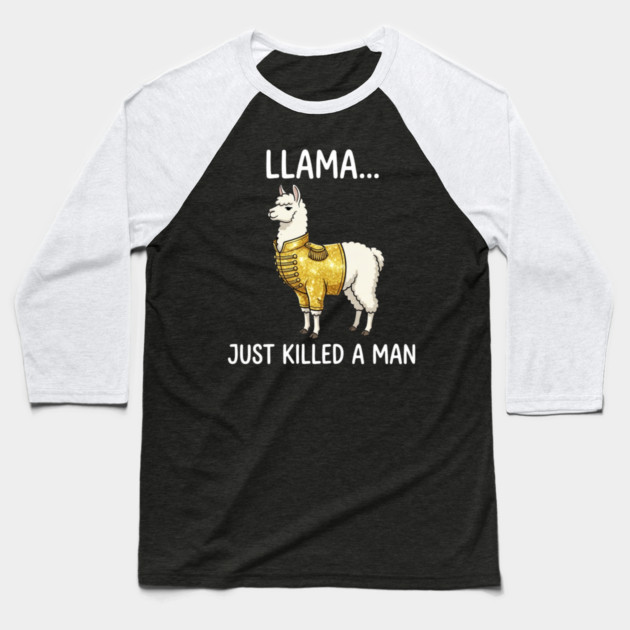 Llama... Just Killed A Man Queen Parody Animal Lover Baseball T-Shirt by ArtistTee ⭐⭐⭐⭐⭐