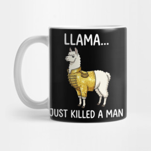 Llama... Just Killed A Man Queen Parody Animal Lover Mug