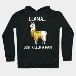 Llama... Just Killed A Man Queen Parody Animal Lover Hoodie