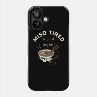 Miso Tired Funny Cat Ramen Pun Phone Case