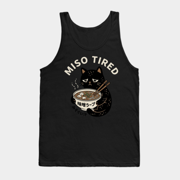Miso Tired Funny Cat Ramen Pun Tank Top by ArtistTee ⭐⭐⭐⭐⭐