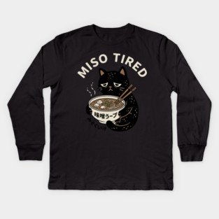 Miso Tired Funny Cat Ramen Pun Kids Long Sleeve T-Shirt
