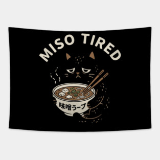 Miso Tired Funny Cat Ramen Pun Tapestry