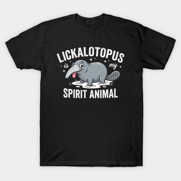 Lickalotopus Is My Spirit Animal Funny Quirky T-Shirt by ArtistTee ⭐⭐⭐⭐⭐