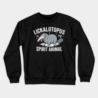 Lickalotopus Is My Spirit Animal Funny Quirky Crewneck Sweatshirt