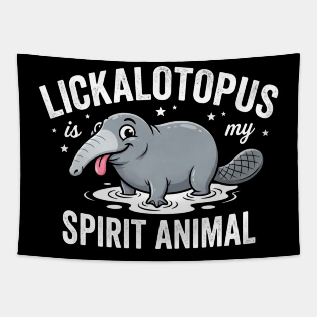Lickalotopus Is My Spirit Animal Funny Quirky Tapestry by ArtistTee ⭐⭐⭐⭐⭐