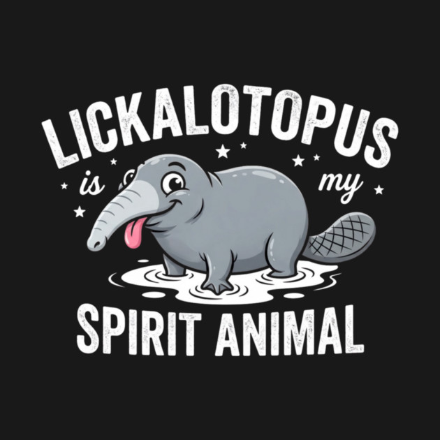 Lickalotopus Is My Spirit Animal Funny Quirky by ArtistTee ⭐⭐⭐⭐⭐