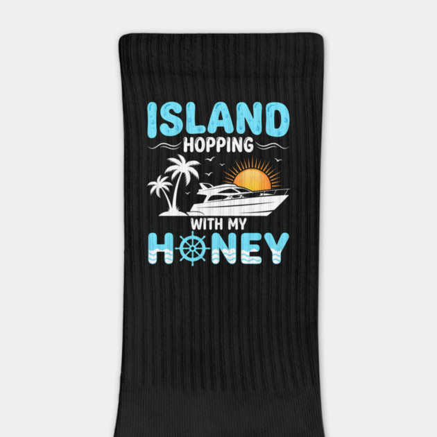 Island Hopping With My Honey Vacation Cruise Lovers by ArtistTee ⭐⭐⭐⭐⭐