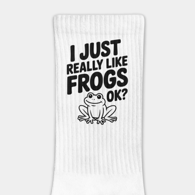 I Just Really Like Frogs Ok? by Frank Ring