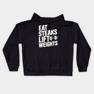 Eat Steaks Lift Weights Kids Hoodie