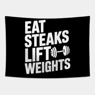 Eat Steaks Lift Weights Tapestry