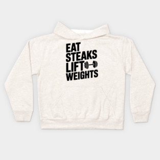 Eat Steaks Lift Weights Kids Hoodie