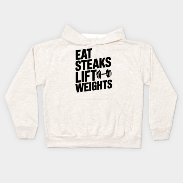 Eat Steaks Lift Weights Kids Hoodie by Frank Ring