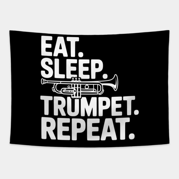 Eat. Sleep. Trumpet. Repeat. Tapestry by Frank Ring