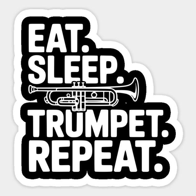 Eat. Sleep. Trumpet. Repeat. Magnet by Frank Ring