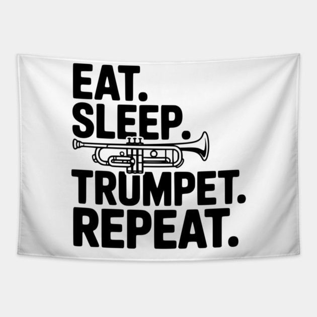Eat. Sleep. Trumpet. Repeat. Tapestry by Frank Ring