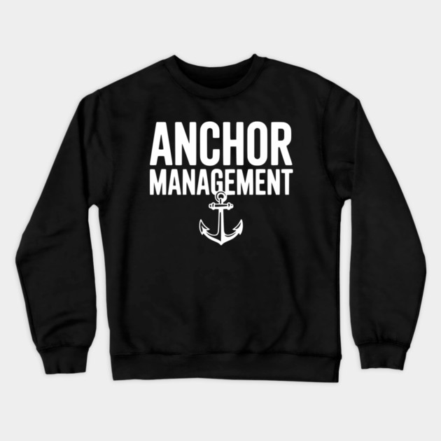 Anchor Management Crewneck Sweatshirt by Frank Ring