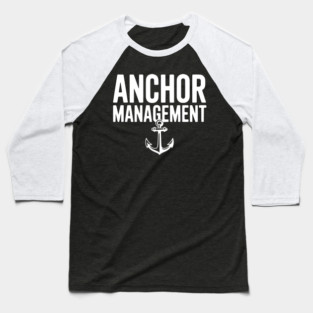 Anchor Management Baseball T-Shirt