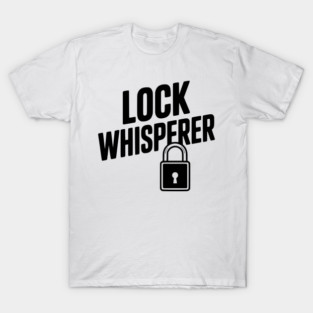 Lock Whisperer T-Shirt