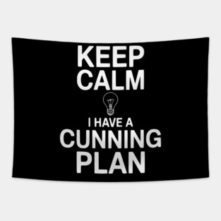 Keep Calm I Have a Cunning Plan Tapestry
