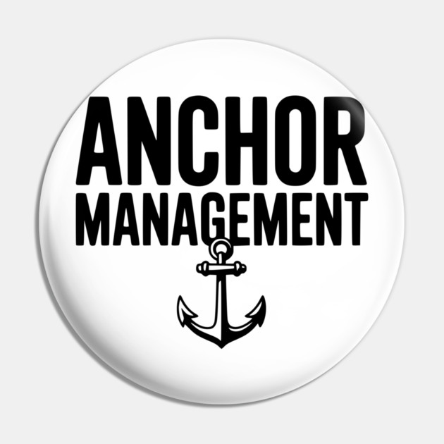 Anchor Management Pin by Frank Ring