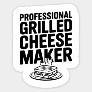 Professional Grilled Cheese Maker Sticker