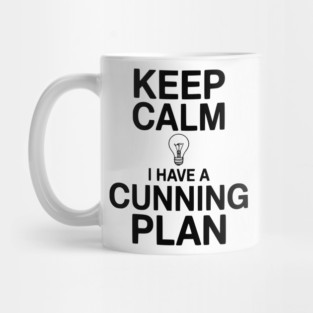 Keep Calm I Have a Cunning Plan Mug
