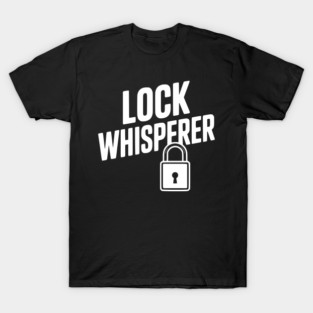 Lock Whisperer T-Shirt