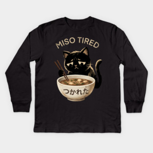 Miso Tired Sad Cat Funny Foodie Kids Long Sleeve T-Shirt