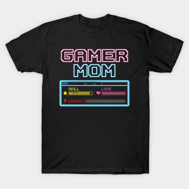 Gamer Mom Skill Love Energy Video Game Mom T-Shirt by ArtistTee ⭐⭐⭐⭐⭐