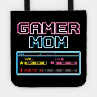 Gamer Mom Skill Love Energy Video Game Mom Tote