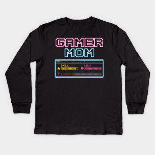 Gamer Mom Skill Love Energy Video Game Mom Kids Long Sleeve T-Shirt