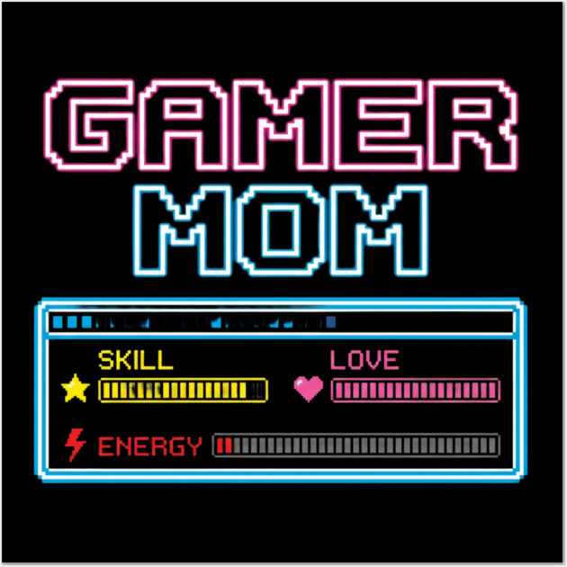 Gamer Mom Skill Love Energy Video Game Mom Wall Art by ArtistTee ⭐⭐⭐⭐⭐