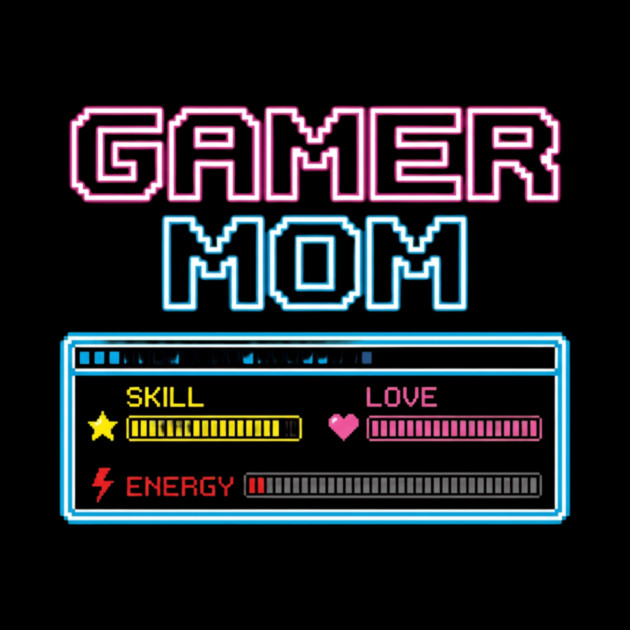 Gamer Mom Skill Love Energy Video Game Mom by ArtistTee ⭐⭐⭐⭐⭐