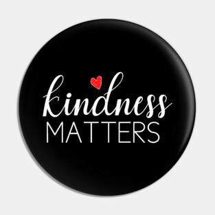 kindness matters Pin