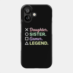 X Daughter O Sister Square Gamer Triangle Legend Phone Case