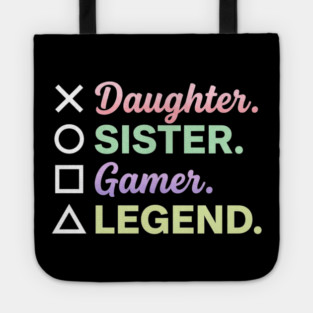 X Daughter O Sister Square Gamer Triangle Legend Tote