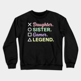 X Daughter O Sister Square Gamer Triangle Legend Crewneck Sweatshirt