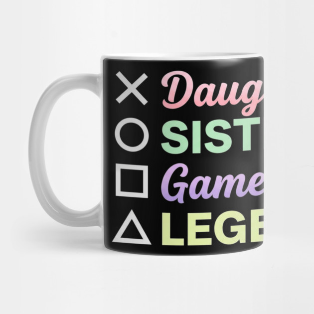 X Daughter O Sister Square Gamer Triangle Legend by ArtistTee ⭐⭐⭐⭐⭐
