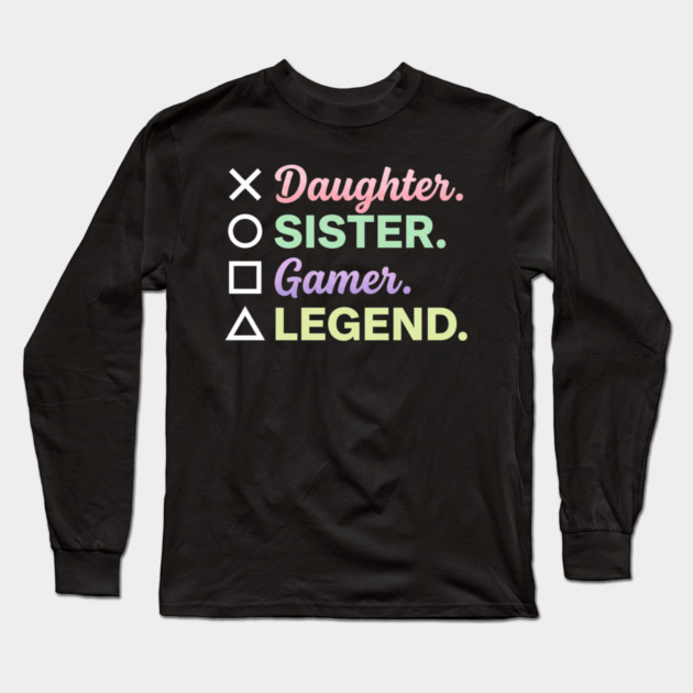 X Daughter O Sister Square Gamer Triangle Legend Long Sleeve T-Shirt by ArtistTee ⭐⭐⭐⭐⭐