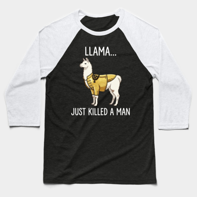 Llama... Just Killed A Man Queen Parody Funny Baseball T-Shirt by ArtistTee ⭐⭐⭐⭐⭐