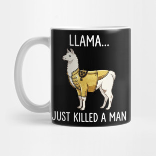 Llama... Just Killed A Man Queen Parody Funny Mug