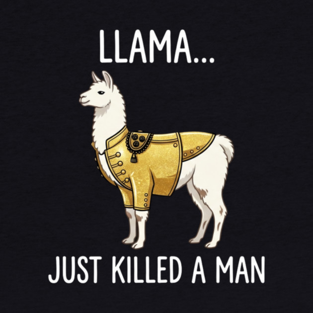 Llama... Just Killed A Man Queen Parody Funny by ArtistTee ⭐⭐⭐⭐⭐