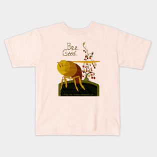 Bee Good Kids T-Shirt