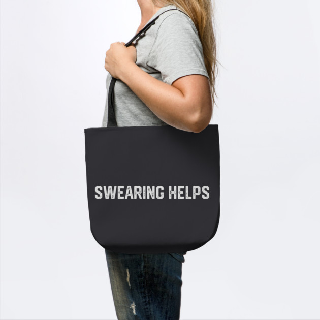 Swearing Helps by Litehouse Tees