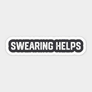 Swearing Helps Sticker