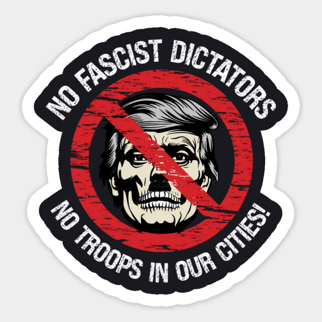 No Fascist Dictators — No Troops In Our Cities! Magnet by Charles's Store 8