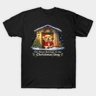 Funny Dog Christmas T-Shirt for Dog Lovers, Pet Owners, Dog Moms and Dog Dads – Cute Christmas Dog Home Holiday Winter Gift Shirt T-Shirt