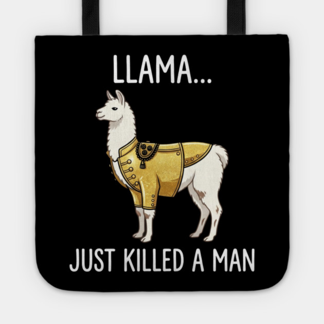 Llama... Just Killed A Man Queen Parody Funny Tote by ArtistTee ⭐⭐⭐⭐⭐