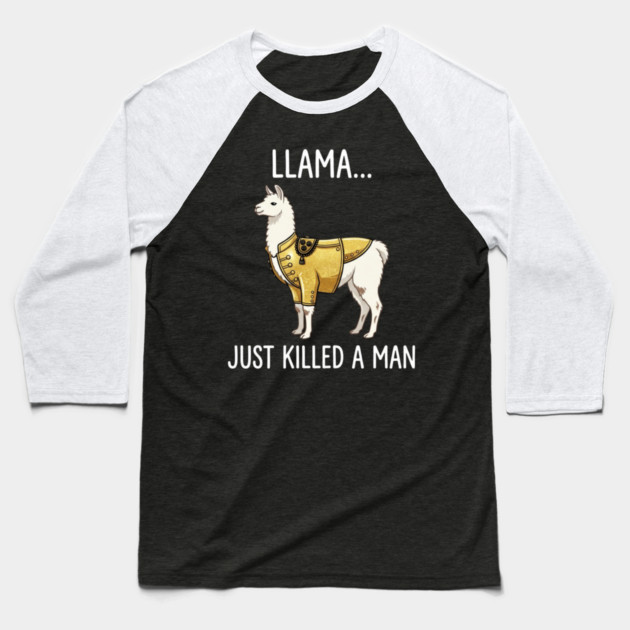 Llama... Just Killed A Man Queen Parody Funny Baseball T-Shirt by ArtistTee ⭐⭐⭐⭐⭐